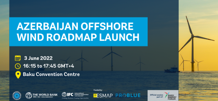 Azerbaijan Offshore Wind Roadmap Launch Azerbaijan Offshore Wind Roadmap Launch