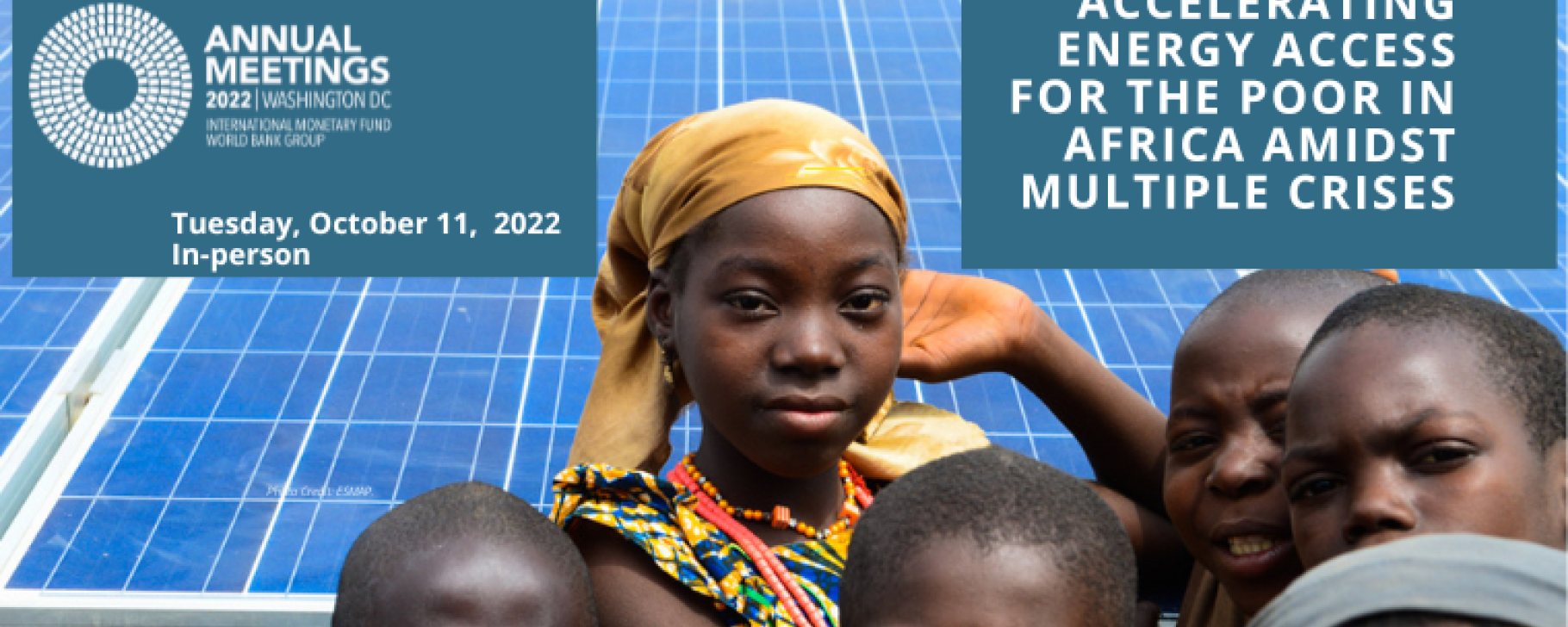 WB/IMF Annual Meetings Side Event: Accelerating Energy Access for the Poor in Africa Amidst Multiple Crises | October 11, 2022