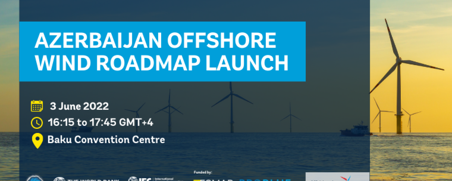 Azerbaijan Offshore Wind Roadmap Launch Azerbaijan Offshore Wind Roadmap Launch