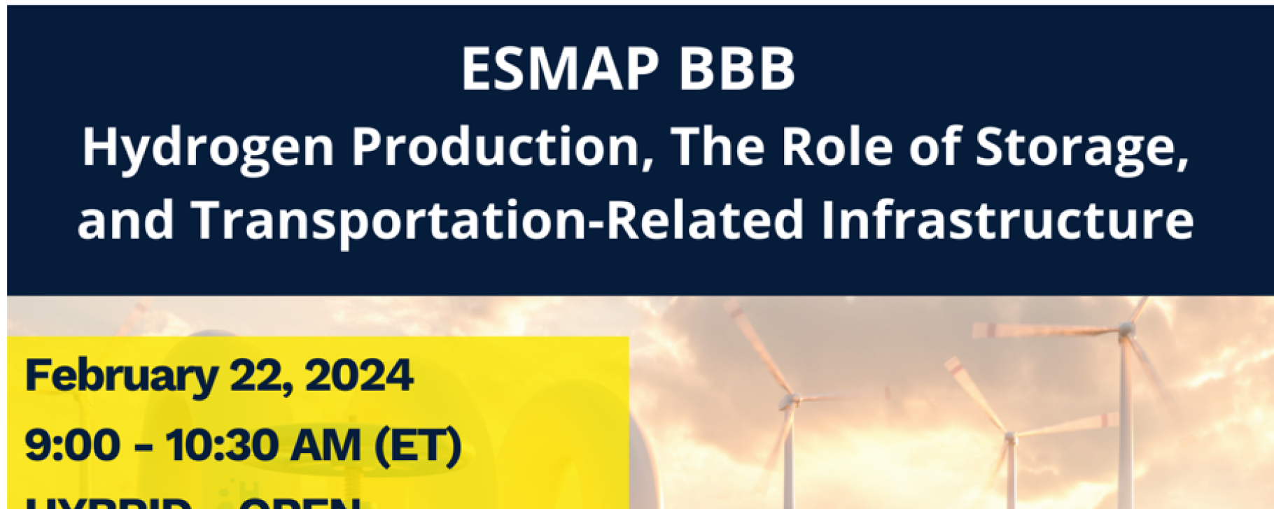 ESMAP BBB: Hydrogen Production, Storage & Transport Infrastructure Banner for the event ESMAP BBB: Hydrogen Production, Storage & Transport Infrastructure