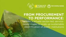 From Procurement to Performance: Towards a private sector-led, service-based model to scale up sustainable electrification of public institutions