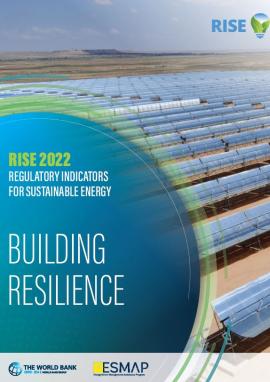 Regulatory Indicators for Sustainable Energy (RISE) 2022: Building Resilience