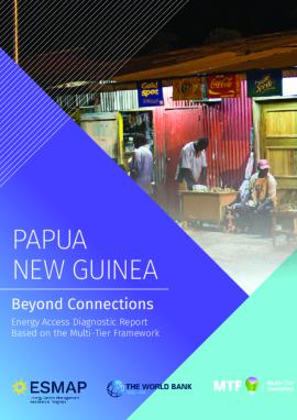 Picture of Papua New Guinea: Beyond Connections | Energy Access Diagnostic Report Based on the Multi-Tier Framework