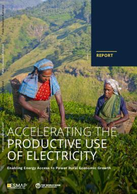 Picture of Accelerating the Productive Use of Electricity : Enabling Energy Access to Power Rural Economic Growth