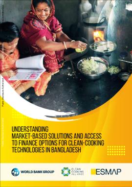 Picture of Understanding Market-Based Solutions and Access to Finance Options for Clean-Cooking Technologies in Bangladesh