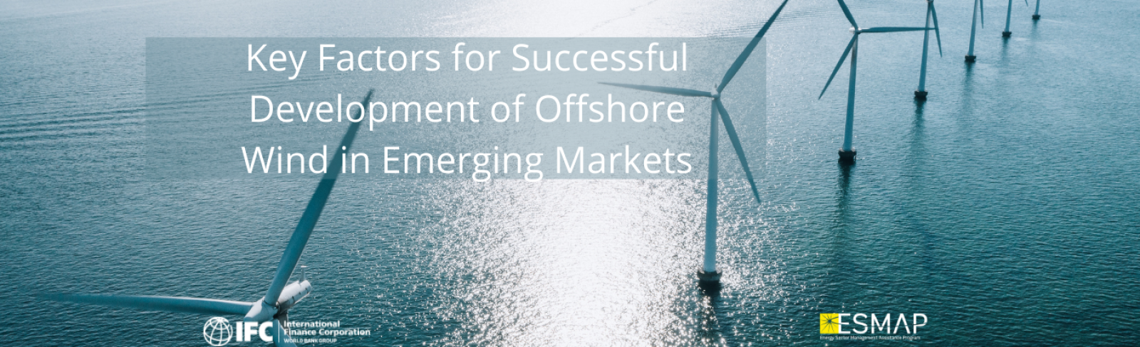 New ESMAP Report Highlights Key Factors for Successful Development of Offshore Wind in Emerging Markets