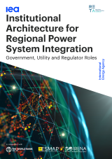 JOINT REPORT | Institutional Architecture for Regional Power System Integration: Government, Utility and Regulator Roles