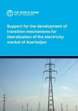 Support for the Development of Transition Mechanisms for Liberalization of the Electricity Market of Azerbaijan