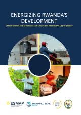 Energizing Rwanda’s Development | Opportunities and Strategies for Catalyzing Productive Use of Energy