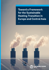 Toward a Framework for the Sustainable Heating Transition in Europe and Central Asia | Overview