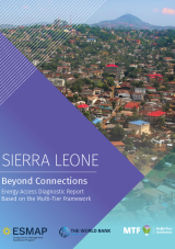 Sierra Leone: Beyond Connections | Energy Access Diagnostic Report Based on the Multi-Tier Framework
