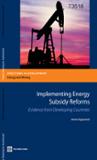 Implementing Energy Subsidy Reforms : Evidence from Developing Countries